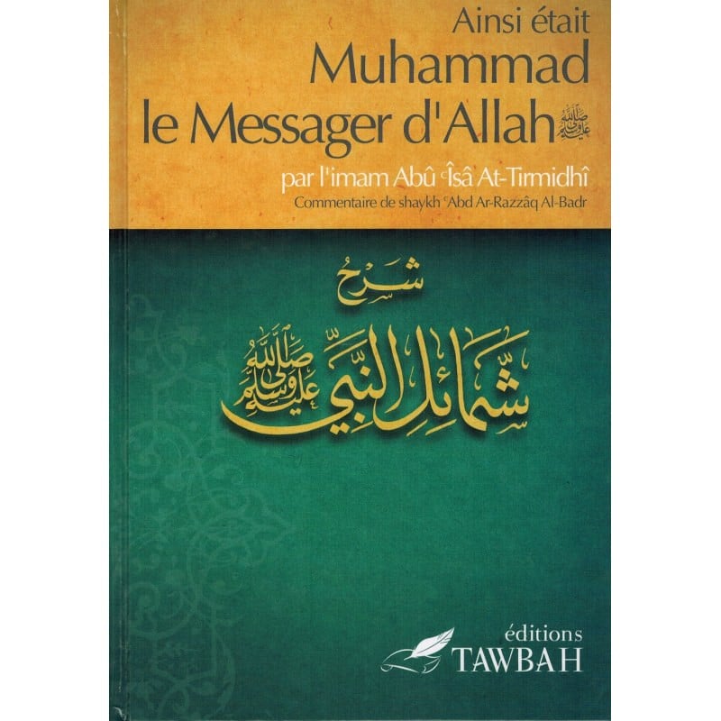 Ainsi était Muhammad le Messager d'Allah – Imam At-Tirmidhî