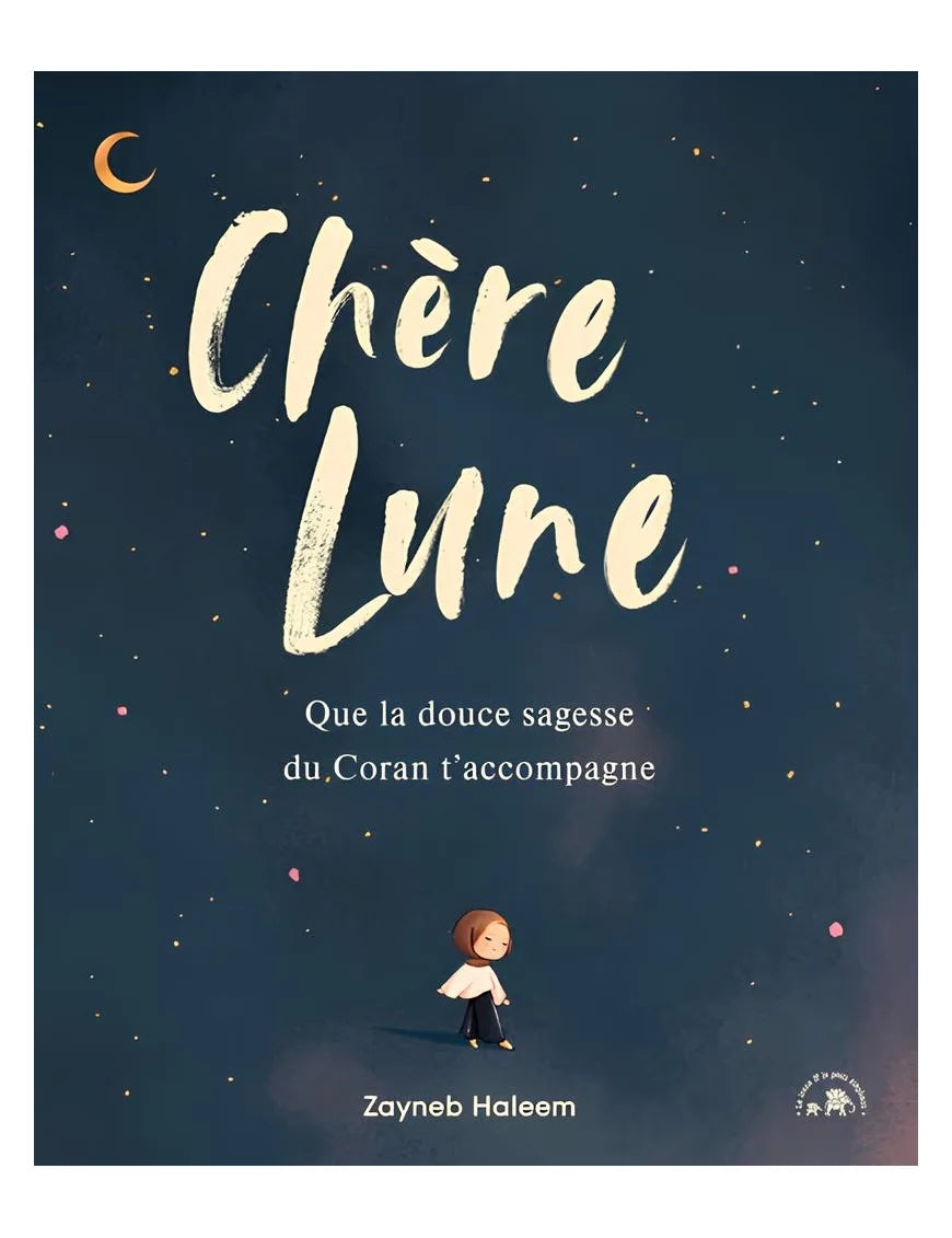 Chère Lune – Que la douce sagesse du Coran t'accompagne