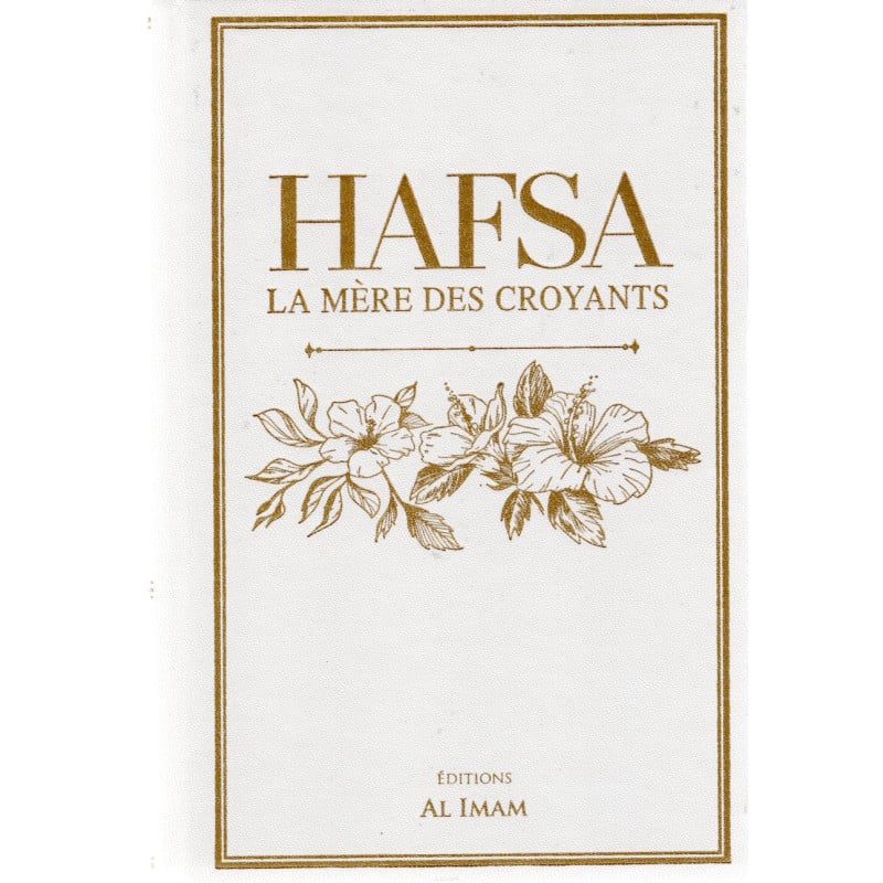 Hafsa – La Mère des Croyants – Aminah Al-Kharrat – Al Imam