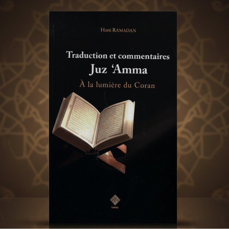 Traduction et commentaires Juz 'Amma – Hani Ramadan