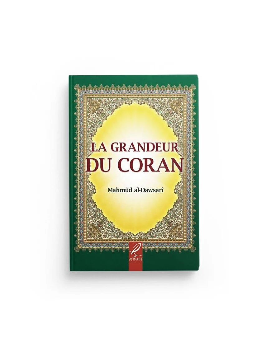La grandeur du Coran – Mahmûd al-Dawsarî