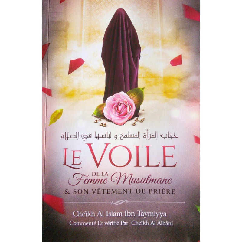 Le voile de la femme musulmane - Cheikh al Islam Ibn Taymiyya - Ibn Badis