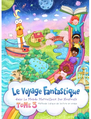 Le voyage Fantastique - Tome 3 - Monde Merveilleux des Houroufs