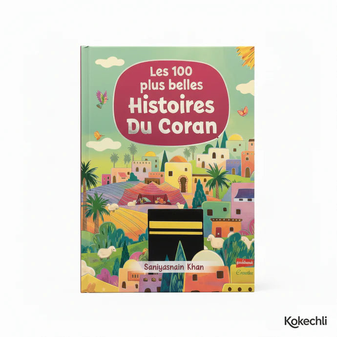 Les 100 plus belles Histoires Du Coran — Saniyasnain Khan