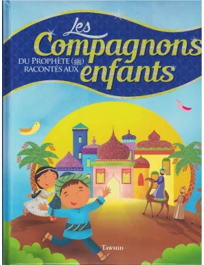 Les compagnons du Prophète (saws) racontés aux enfants
