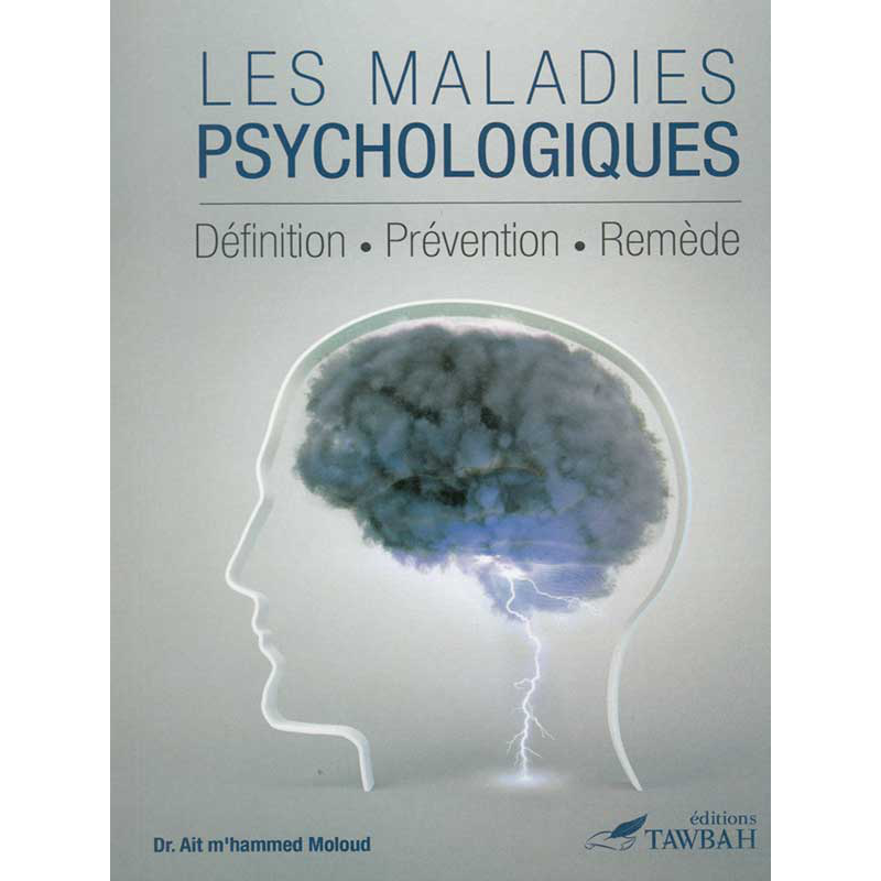 Les maladies psychologiques : Définition - Prévention - Remède - M'hammed Moloud -
