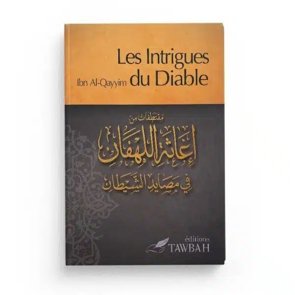 Les intrigues du diable - Ibn Qayyim Al-Jawziyya (1292-1350) - Tawbah