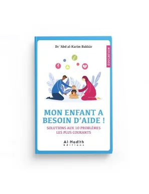 Mon Enfant a Besoin d'Aide ! – Solutions aux 10 Problèmes les Plus Courants