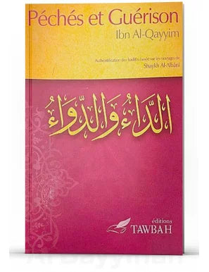 Péchés et Guérison – Ibn Al-Qayyim Al-Jawziyya