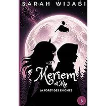 Meriem et Mia – Tome 3 : La Forêt des Énigmes