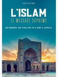 L’islam - Le Message Suprême - Vincent Souleymane