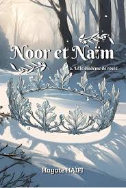 Noor et Naïm - Tome 2 : Et le diadème de rosée