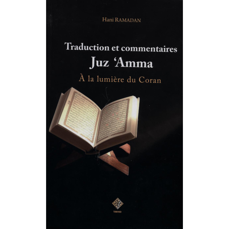 Traduction et commentaires Juz 'Amma – Hani Ramadan